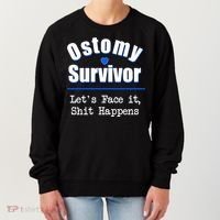 Ostomy Survivor Lets Face It Shit Happens Colon Cancer Great Gift Women's Sweatshirt thumb 0