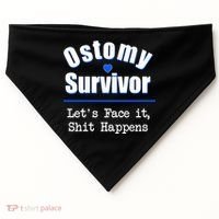 Ostomy Survivor Lets Face It Shit Happens Colon Cancer Great Gift USA-Made Doggie Bandana thumb 0