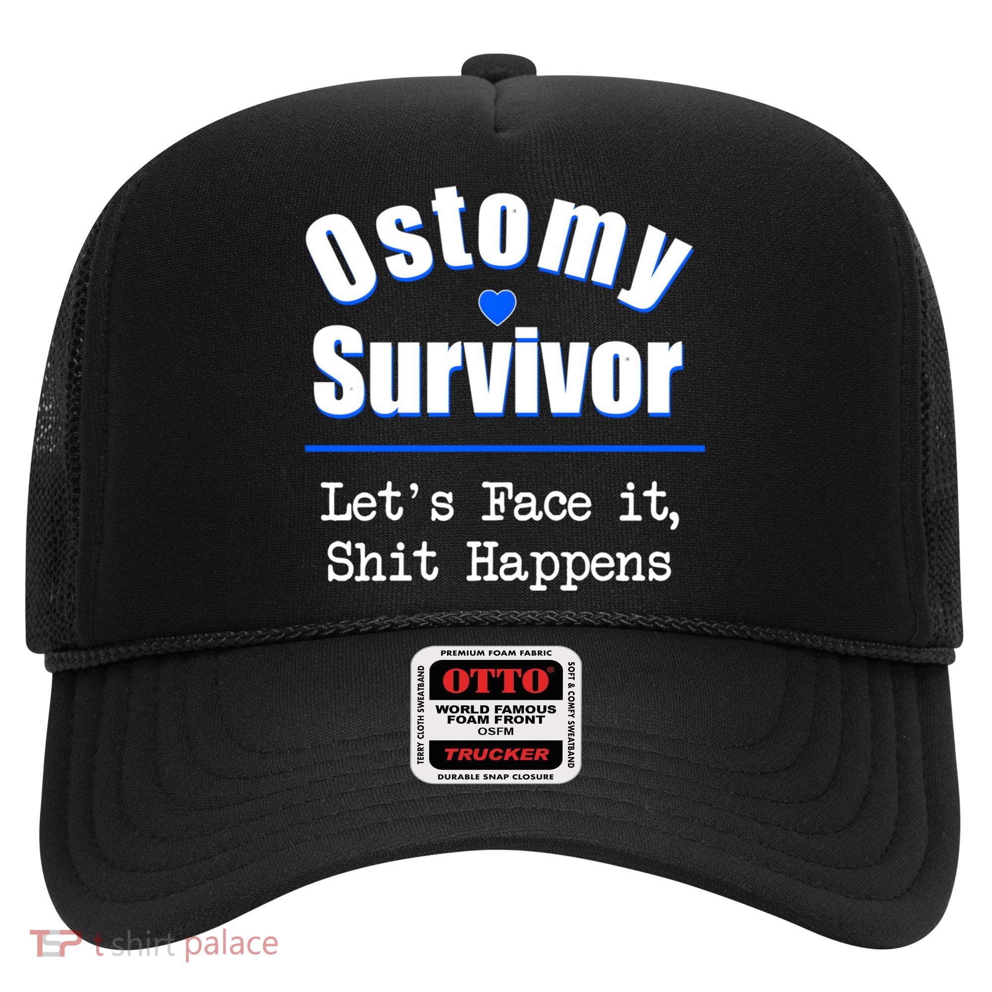 Ostomy Survivor Lets Face It Shit Happens Colon Cancer Great Gift Hat