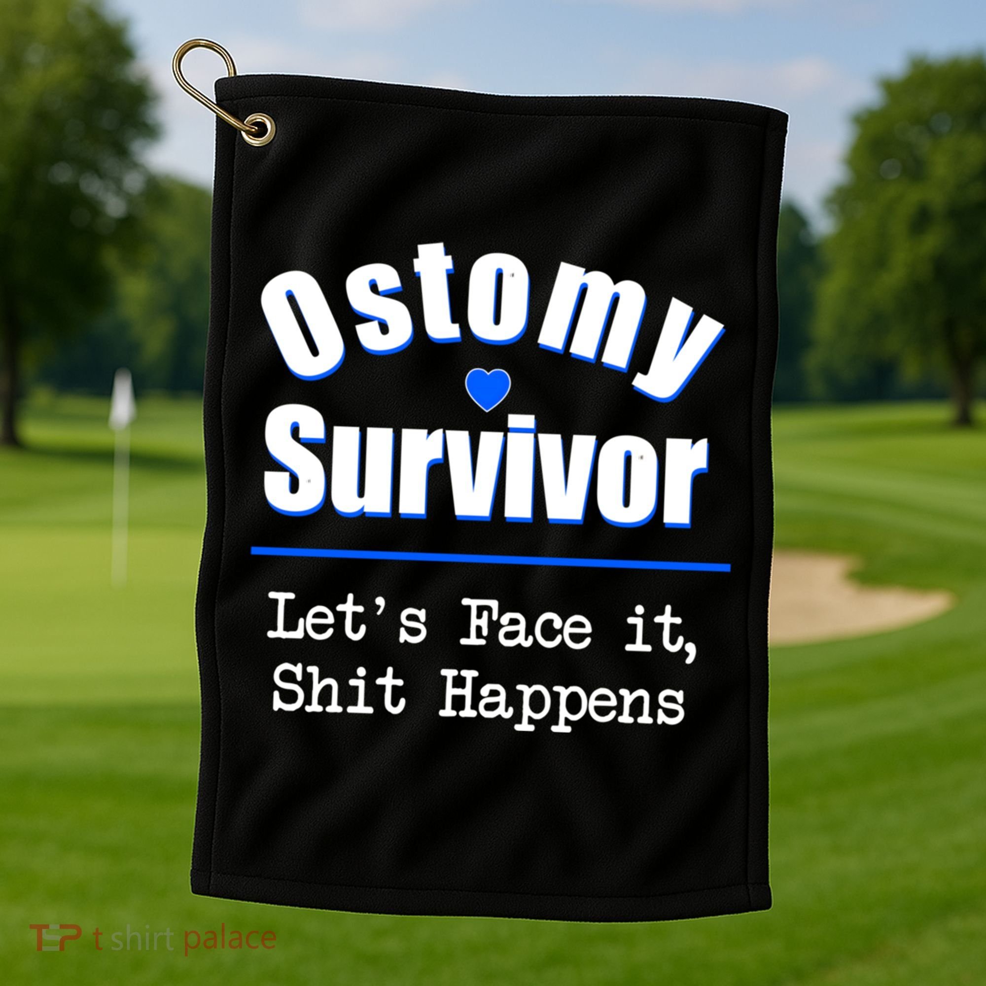 Ostomy Survivor Lets Face It Shit Happens Colon Cancer Great Gift Golf Towel