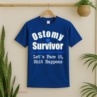 Ostomy Survivor Lets Face It Shit Happens Colon Cancer Great Gift T-Shirt thumb 2
