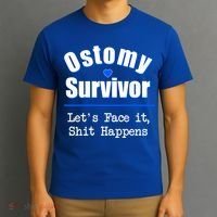 Ostomy Survivor Lets Face It Shit Happens Colon Cancer Great Gift T-Shirt thumb 3