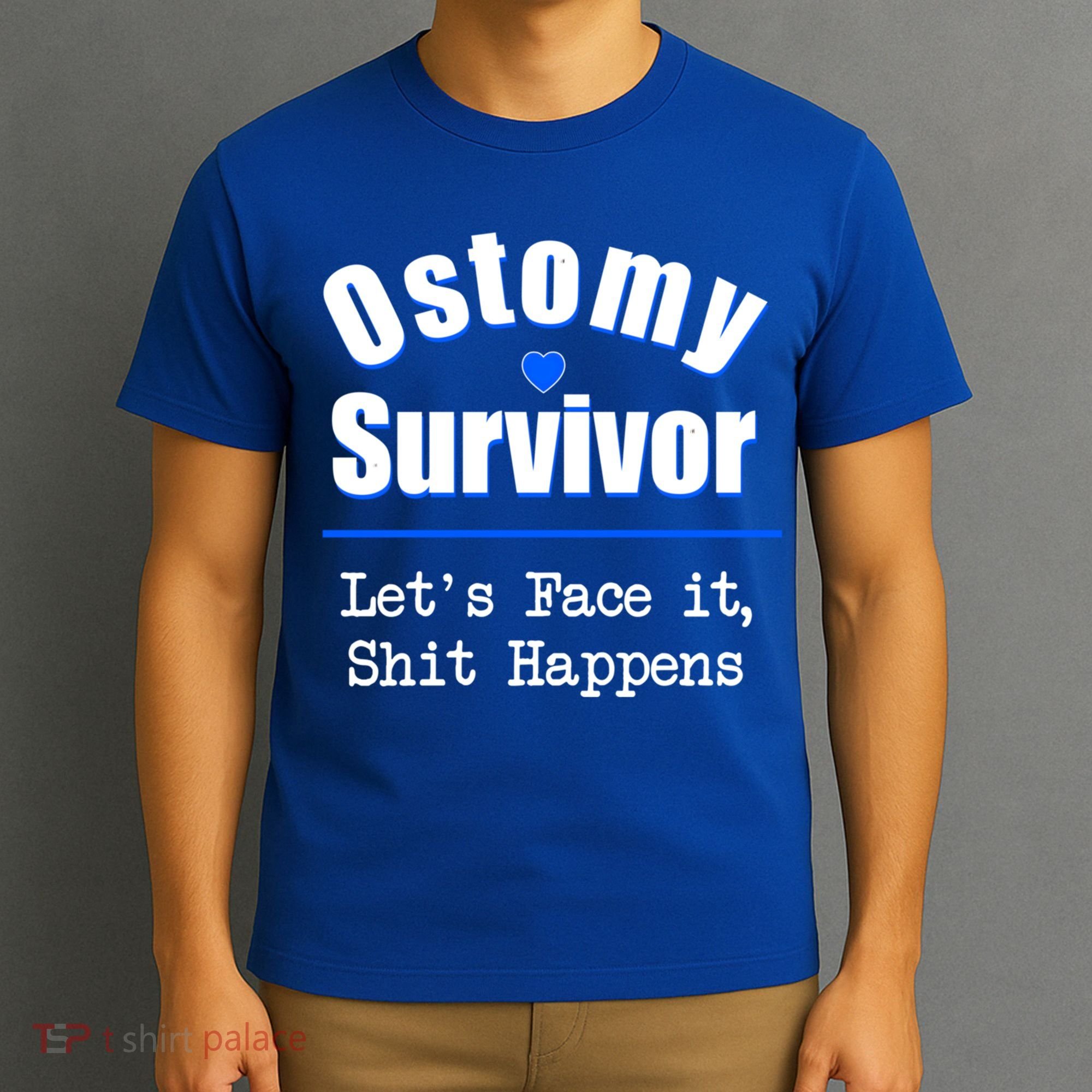 Ostomy Survivor Lets Face It Shit Happens Colon Cancer Great Gift T-Shirt