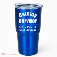 Ostomy Survivor Lets Face It Shit Happens Colon Cancer Great Gift Tumbler thumb 0