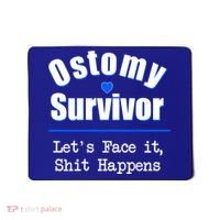 Ostomy Survivor Lets Face It Shit Happens Colon Cancer Great Gift Mousepad thumb 0