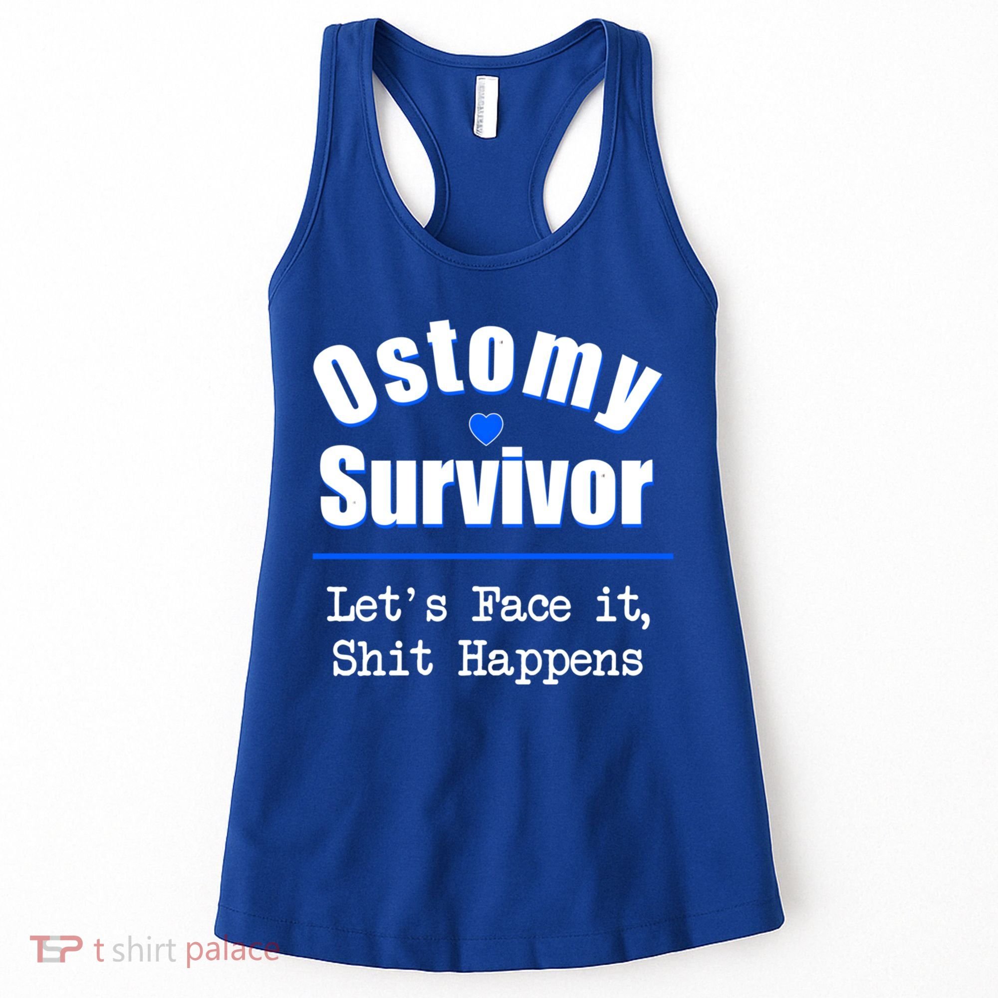 Ostomy Survivor Lets Face It Shit Happens Colon Cancer Great Gift Women's Tank Top