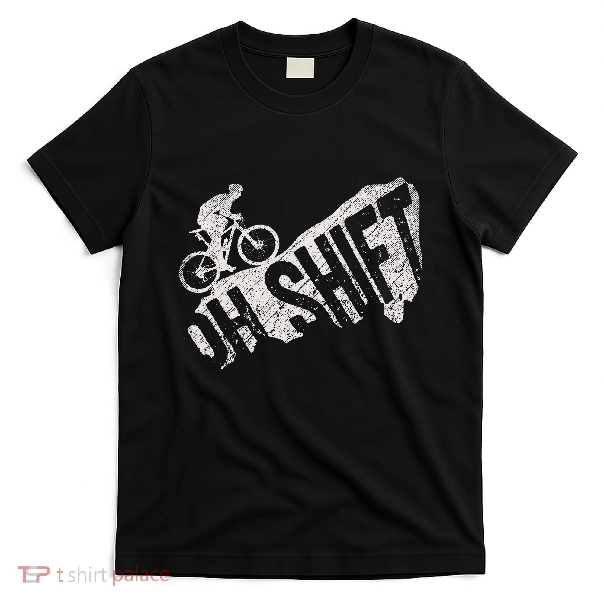 Oh Shift Mountain Biking Bicycle Bike Rider Cyclist T-Shirt