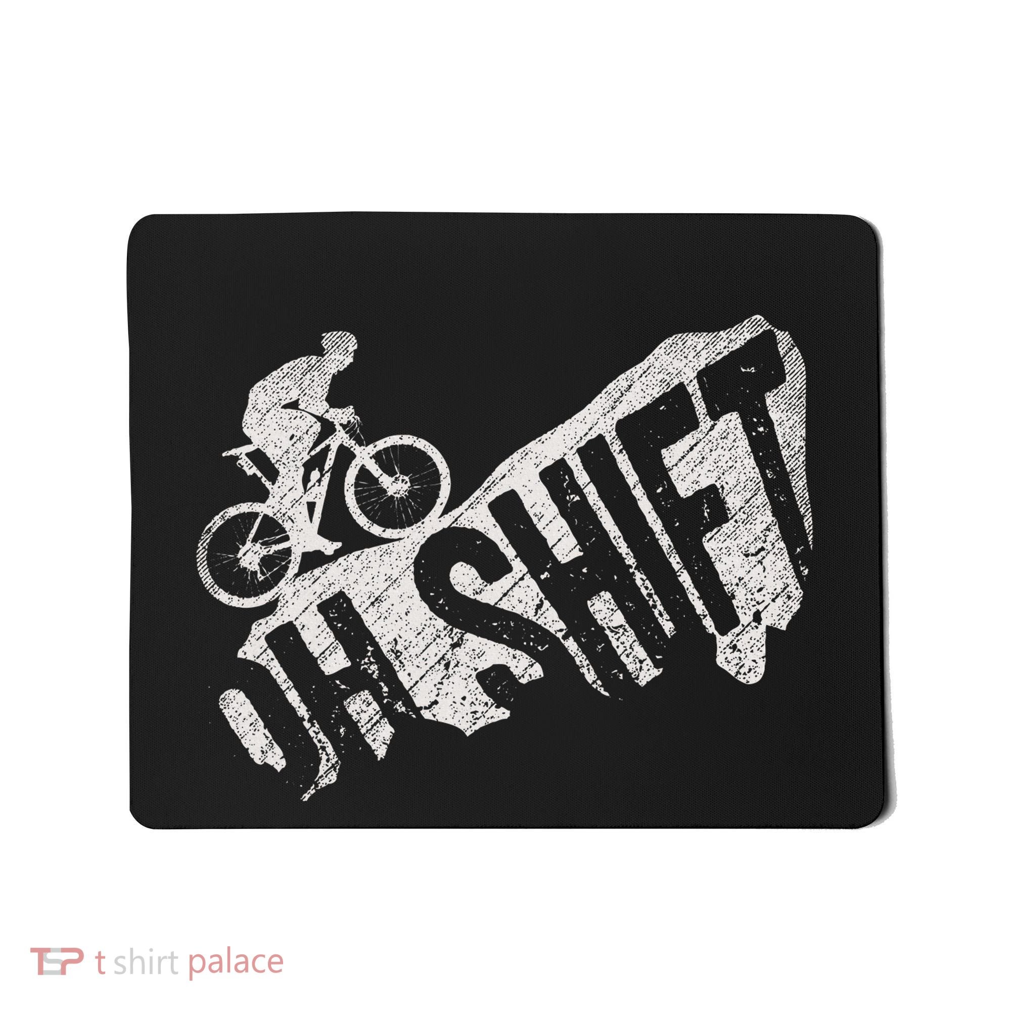 Oh Shift Mountain Biking Bicycle Bike Rider Cyclist Mousepad
