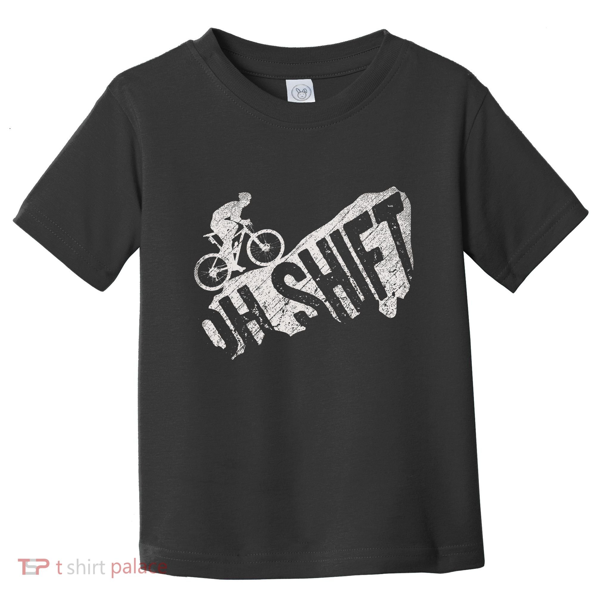 Oh Shift Mountain Biking Bicycle Bike Rider Cyclist Toddler T-Shirt