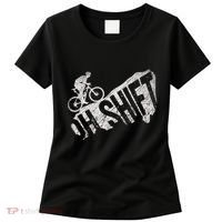 Oh Shift Mountain Biking Bicycle Bike Rider Cyclist Women's T-Shirt thumb 0