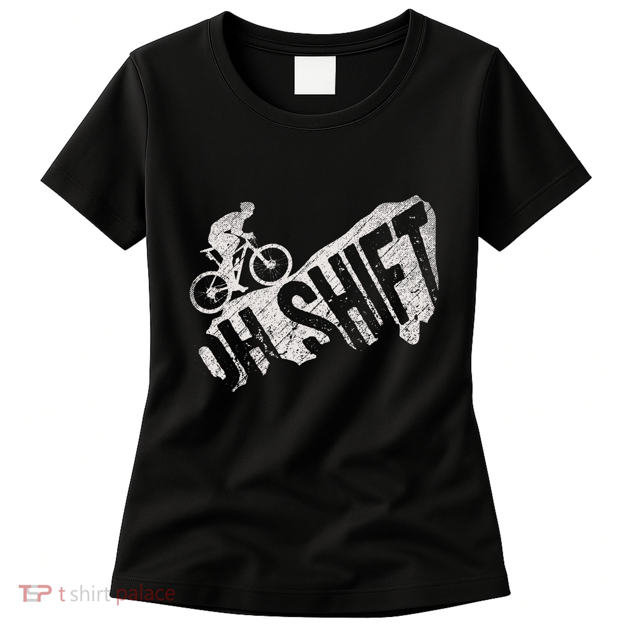 Oh Shift Mountain Biking Bicycle Bike Rider Cyclist Women's T-Shirt