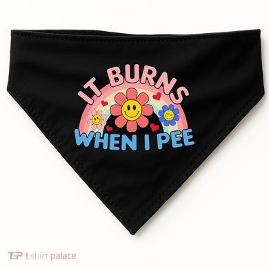 Oddly Specific Meme It Burns When I Pee Inappropriate Adult USA-Made Doggie Bandana