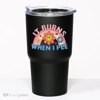 Oddly Specific Meme It Burns When I Pee Inappropriate Adult Tumbler thumb 0