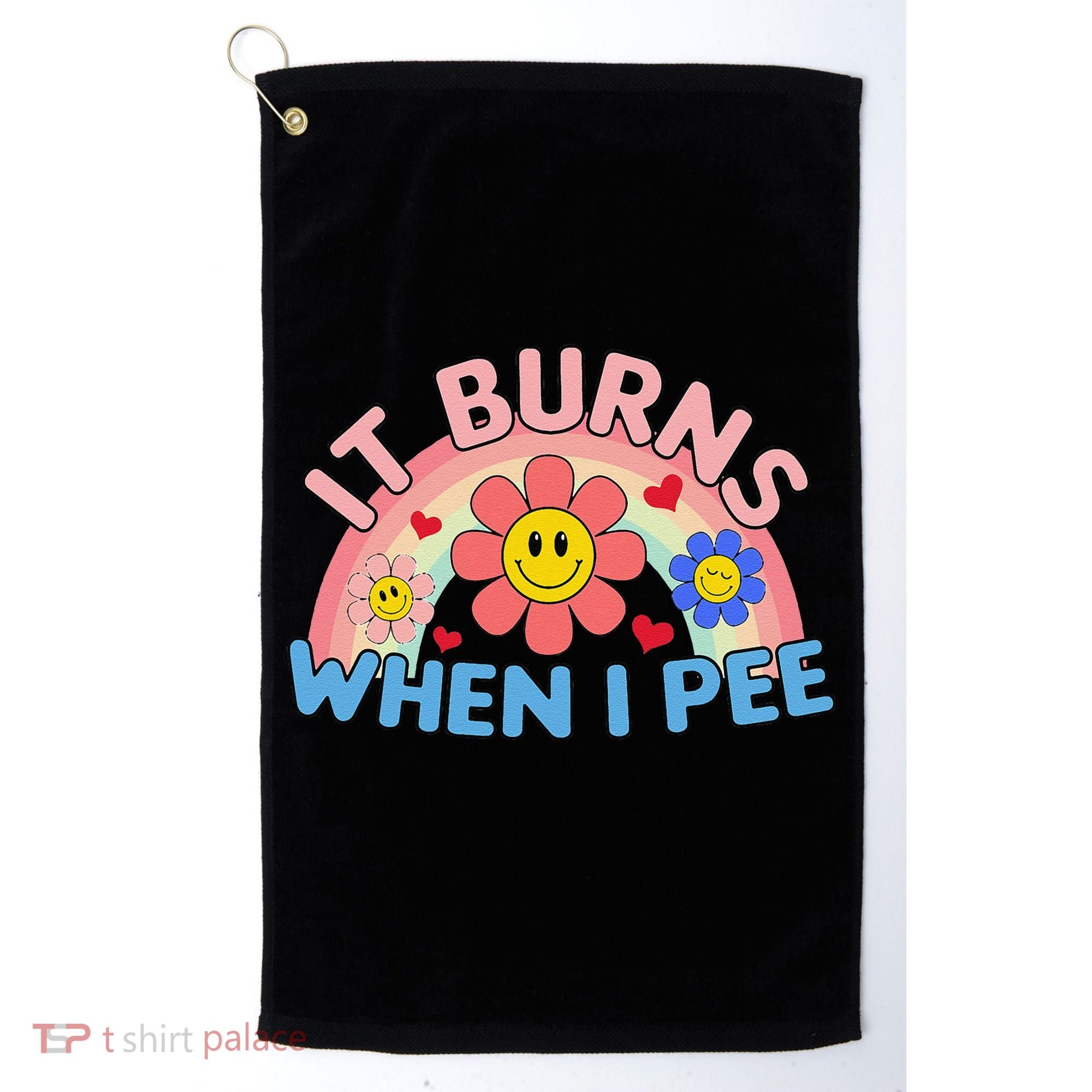Oddly Specific Meme It Burns When I Pee Inappropriate Adult Golf Towel