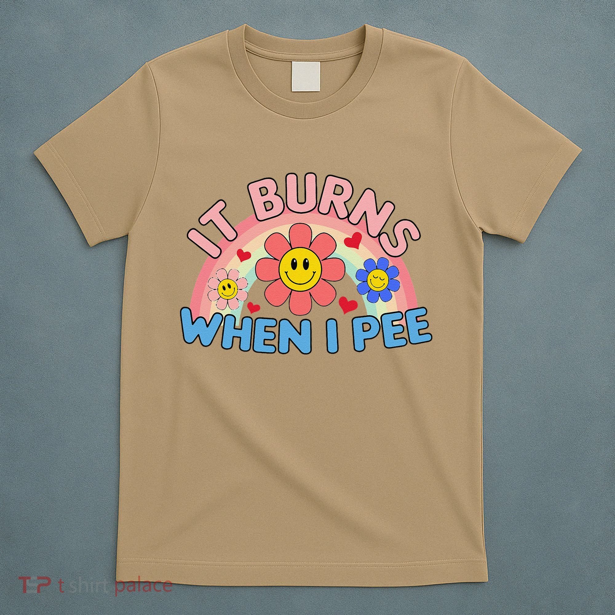 Oddly Specific Meme It Burns When I Pee Inappropriate Adult T-Shirt