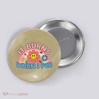 Oddly Specific Meme It Burns When I Pee Inappropriate Adult Button thumb 0
