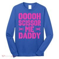 Ooooh Scissor Me Daddy Long Sleeve Shirt thumb 0
