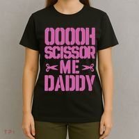 Ooooh Scissor Me Daddy T-Shirt thumb 4