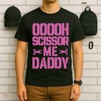 Ooooh Scissor Me Daddy T-Shirt thumb 6