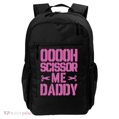 Ooooh Scissor Me Daddy Backpack