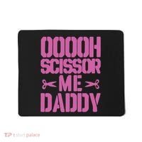 Ooooh Scissor Me Daddy Mousepad thumb 0