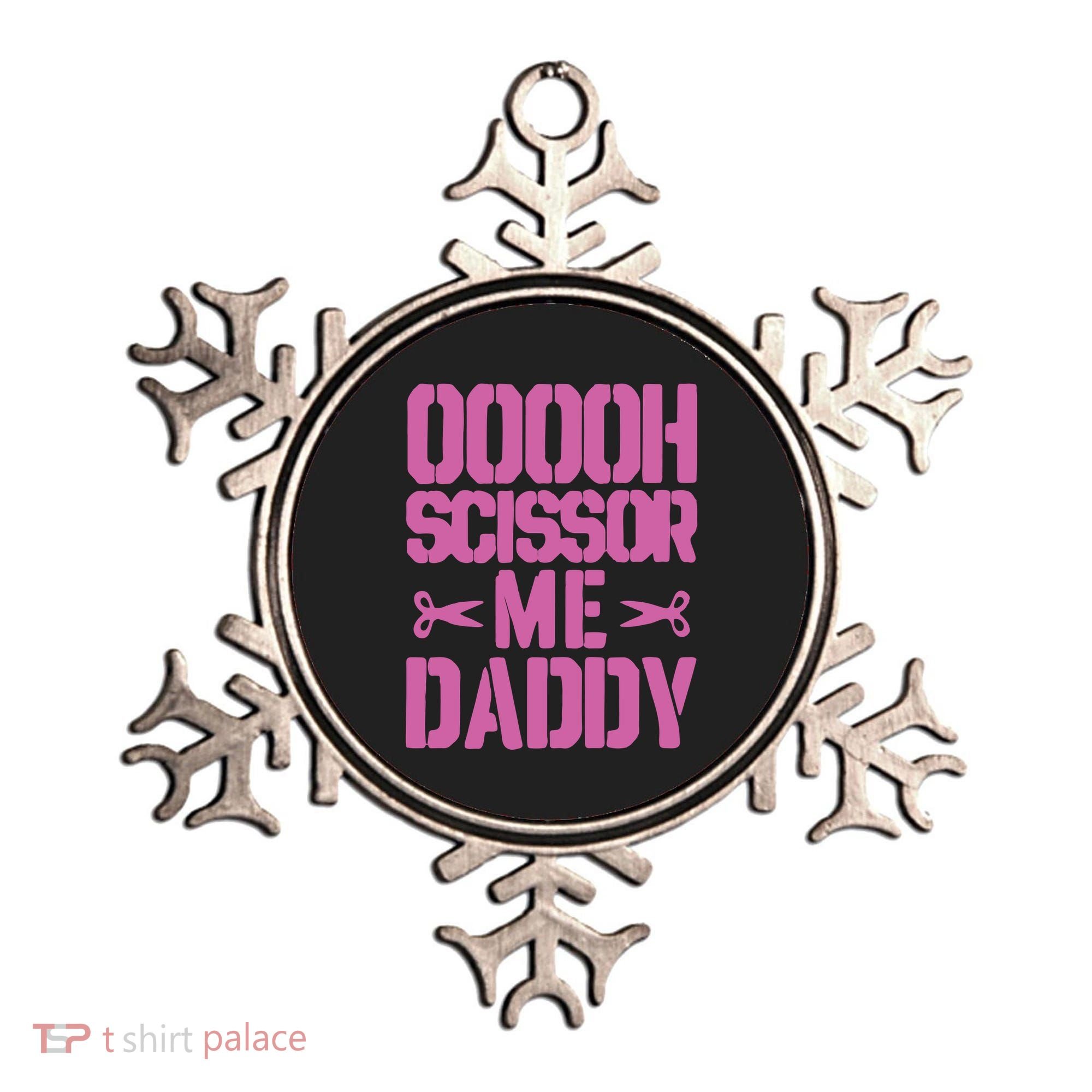 Ooooh Scissor Me Daddy Ornament