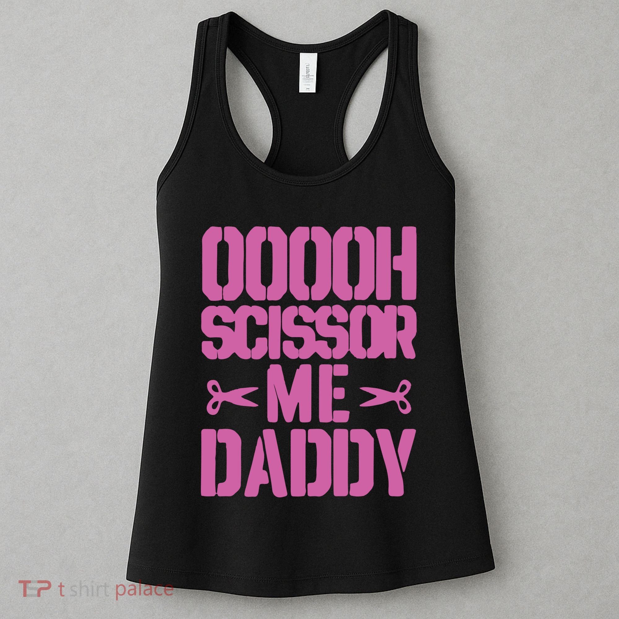 Ooooh Scissor Me Daddy Women's Tank Top