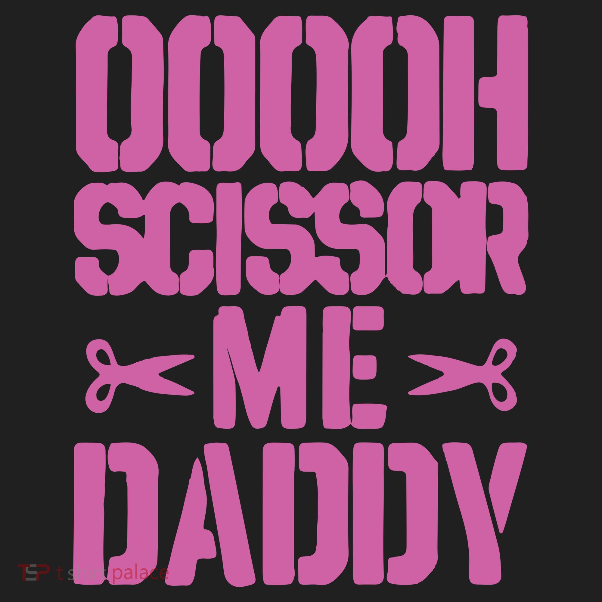 Ooooh Scissor Me Daddy Hat