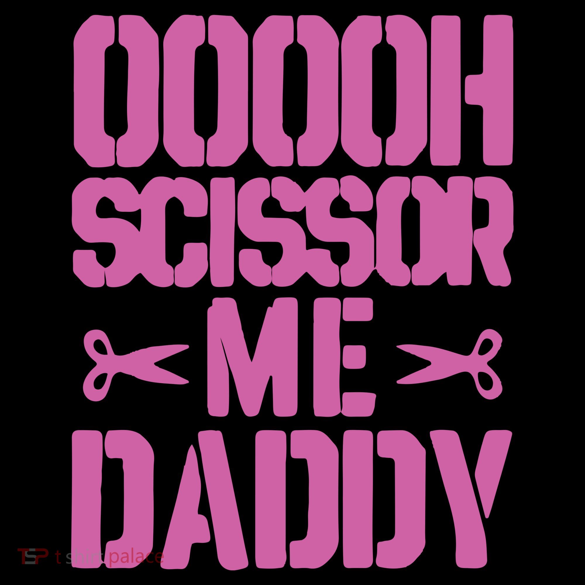 Ooooh Scissor Me Daddy Toddler Hoodie