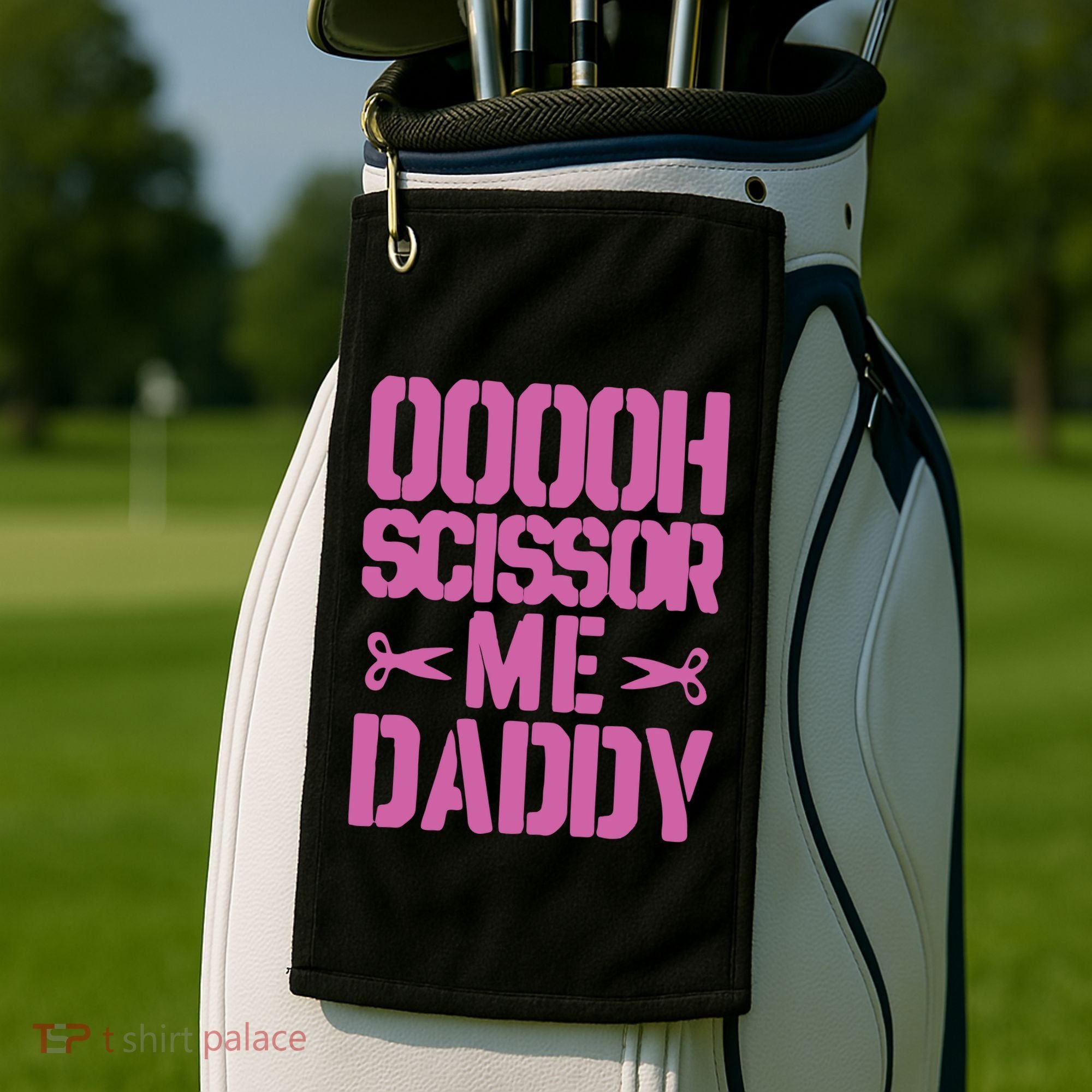 Ooooh Scissor Me Daddy Golf Towel