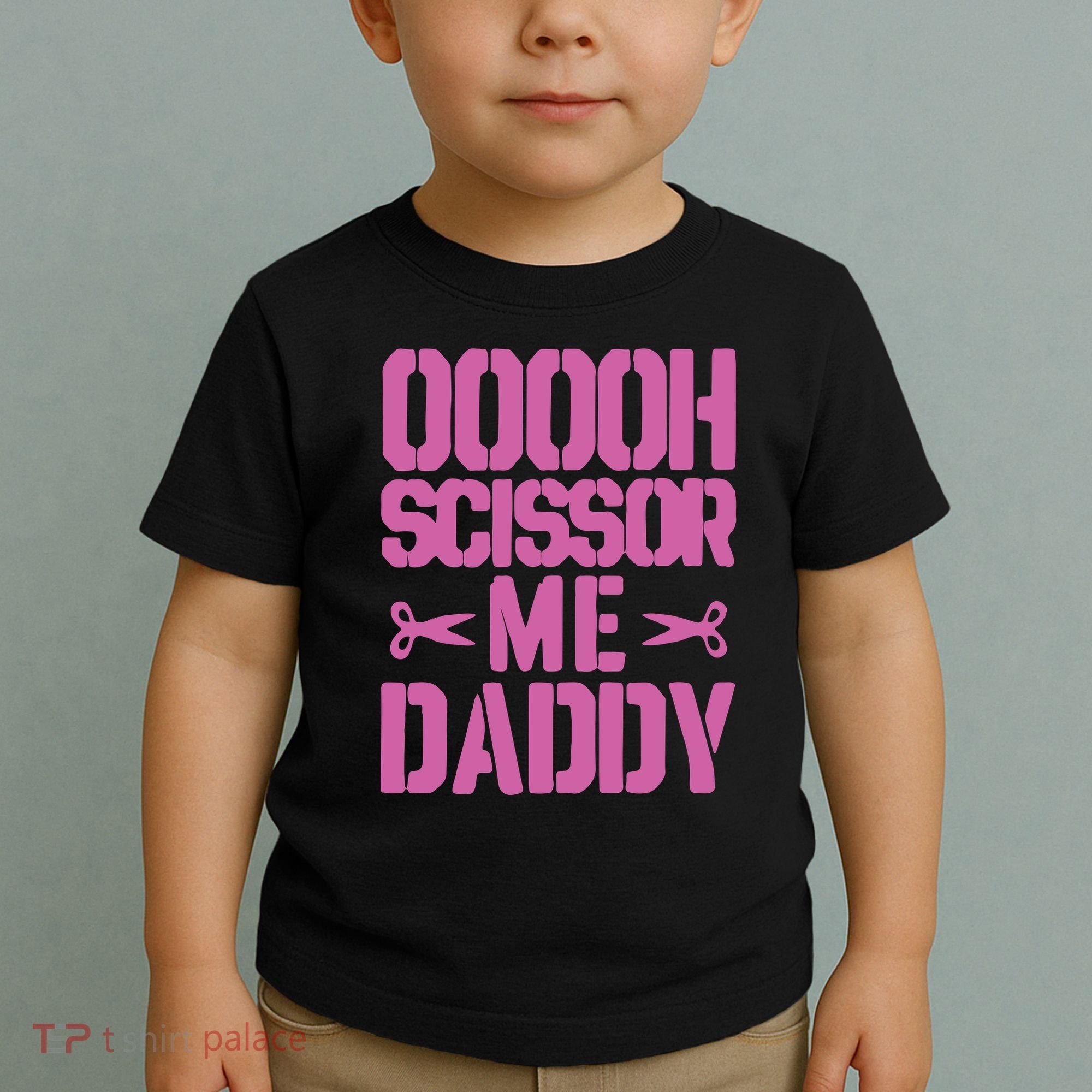 Ooooh Scissor Me Daddy Toddler T-Shirt