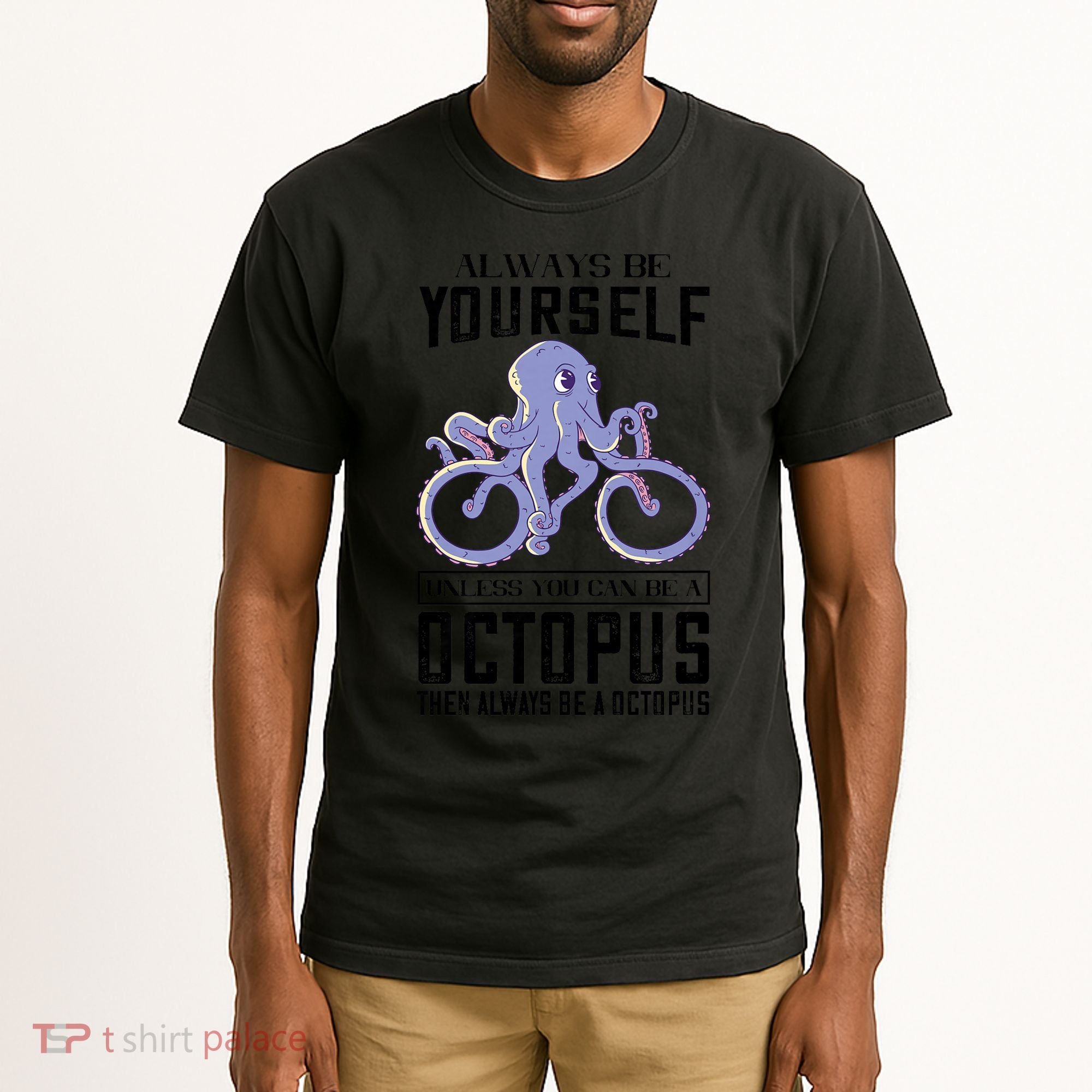 Octopus Sea Monster Cycling Always Be Yourself Cephalopod Tall T-Shirt