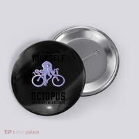 Octopus Sea Monster Cycling Always Be Yourself Cephalopod Button thumb 0