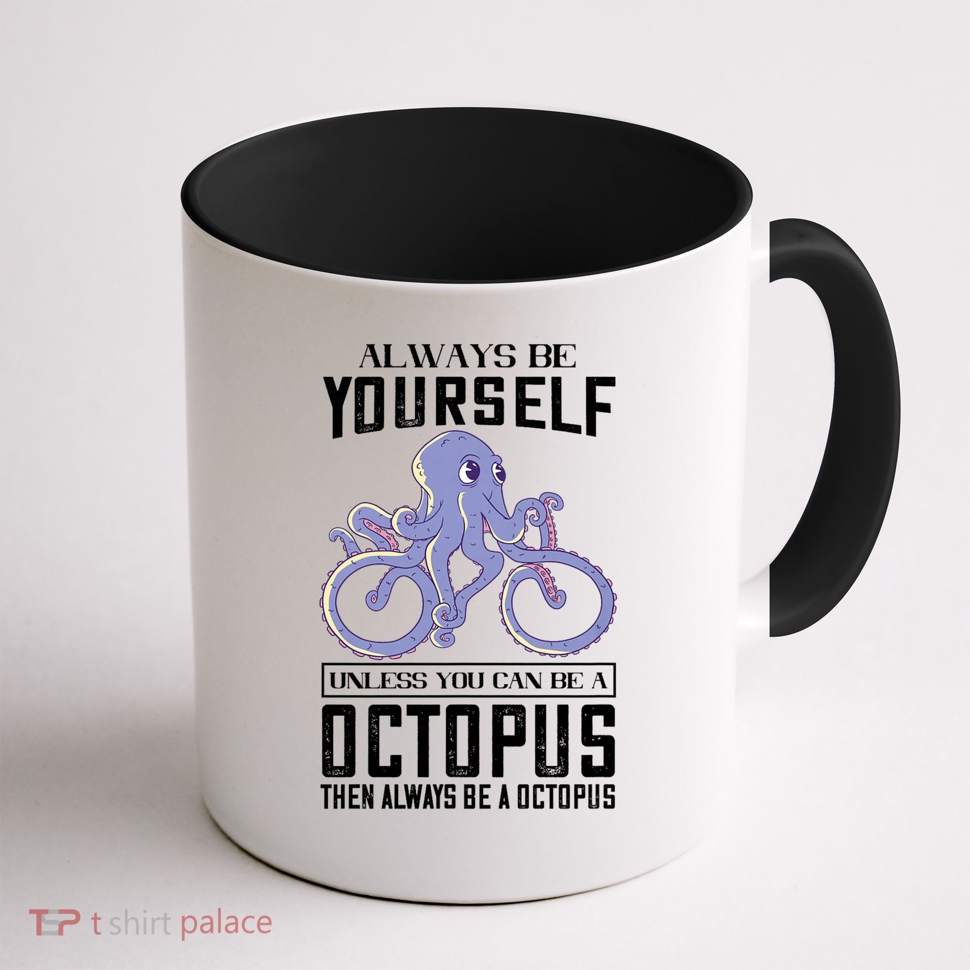 Octopus Sea Monster Cycling Always Be Yourself Cephalopod Coffee Mug