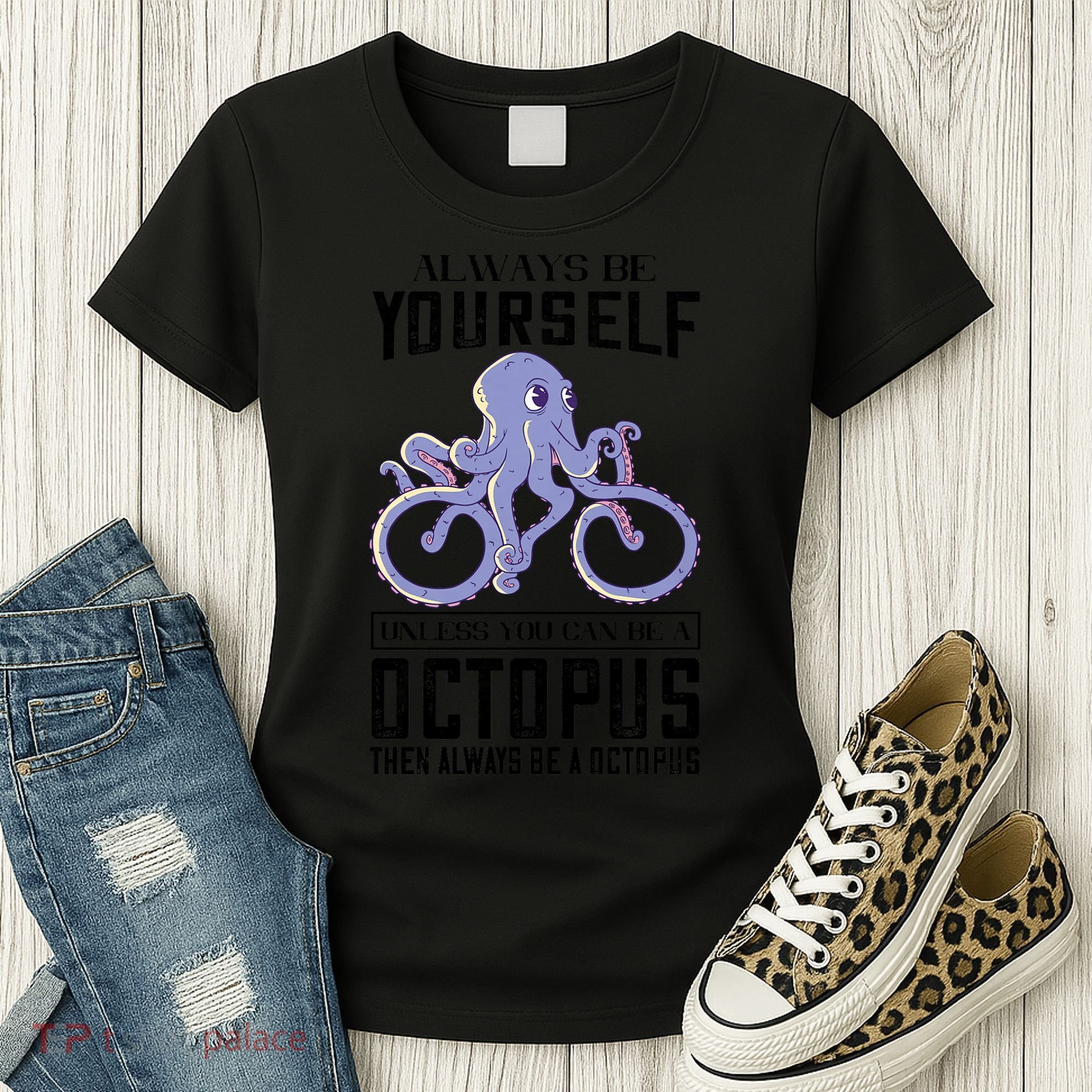 Octopus Sea Monster Cycling Always Be Yourself Cephalopod Women's T-Shirt