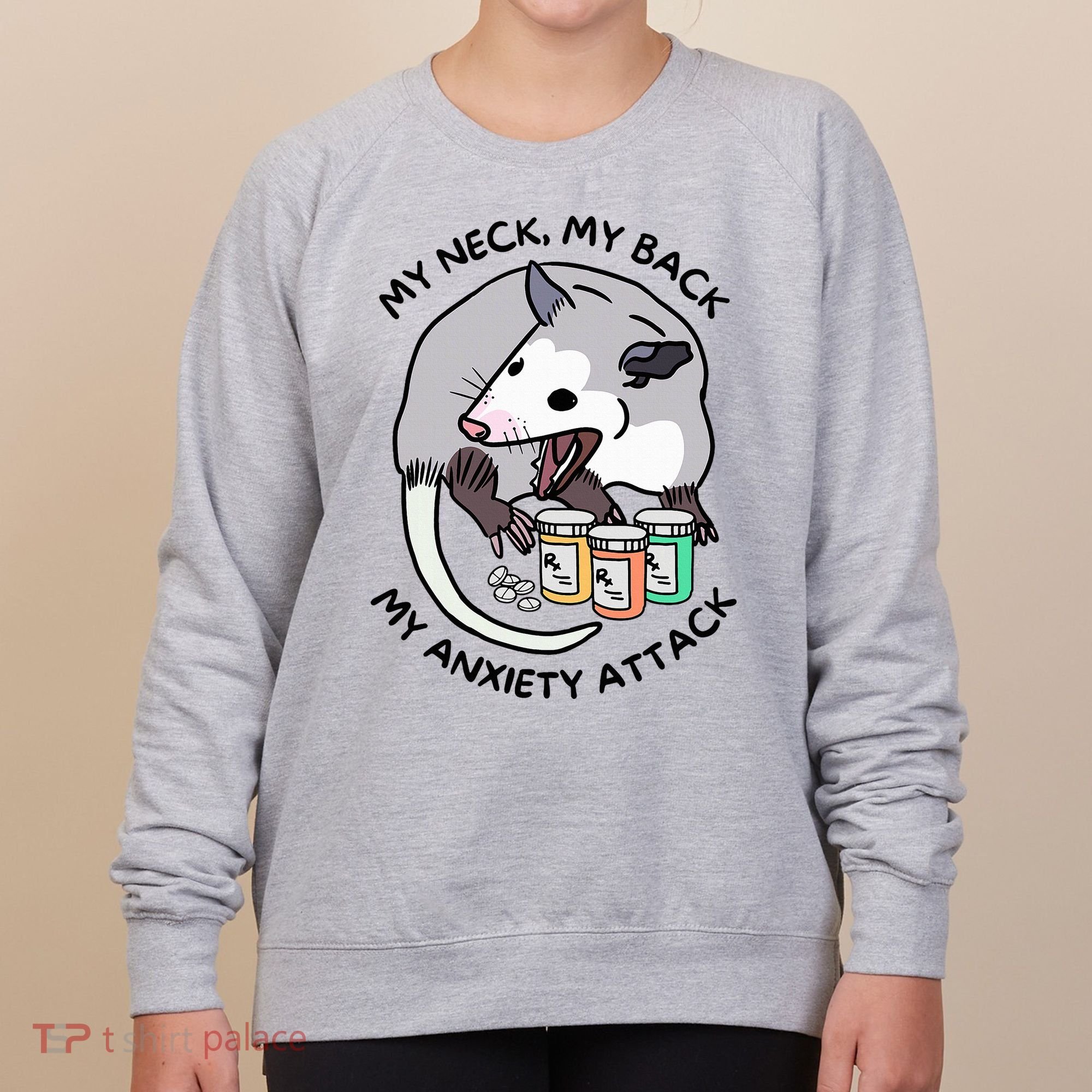 Opossum Screaming My Neck My Back My Anxiety Attack Women's Sweatshirt
