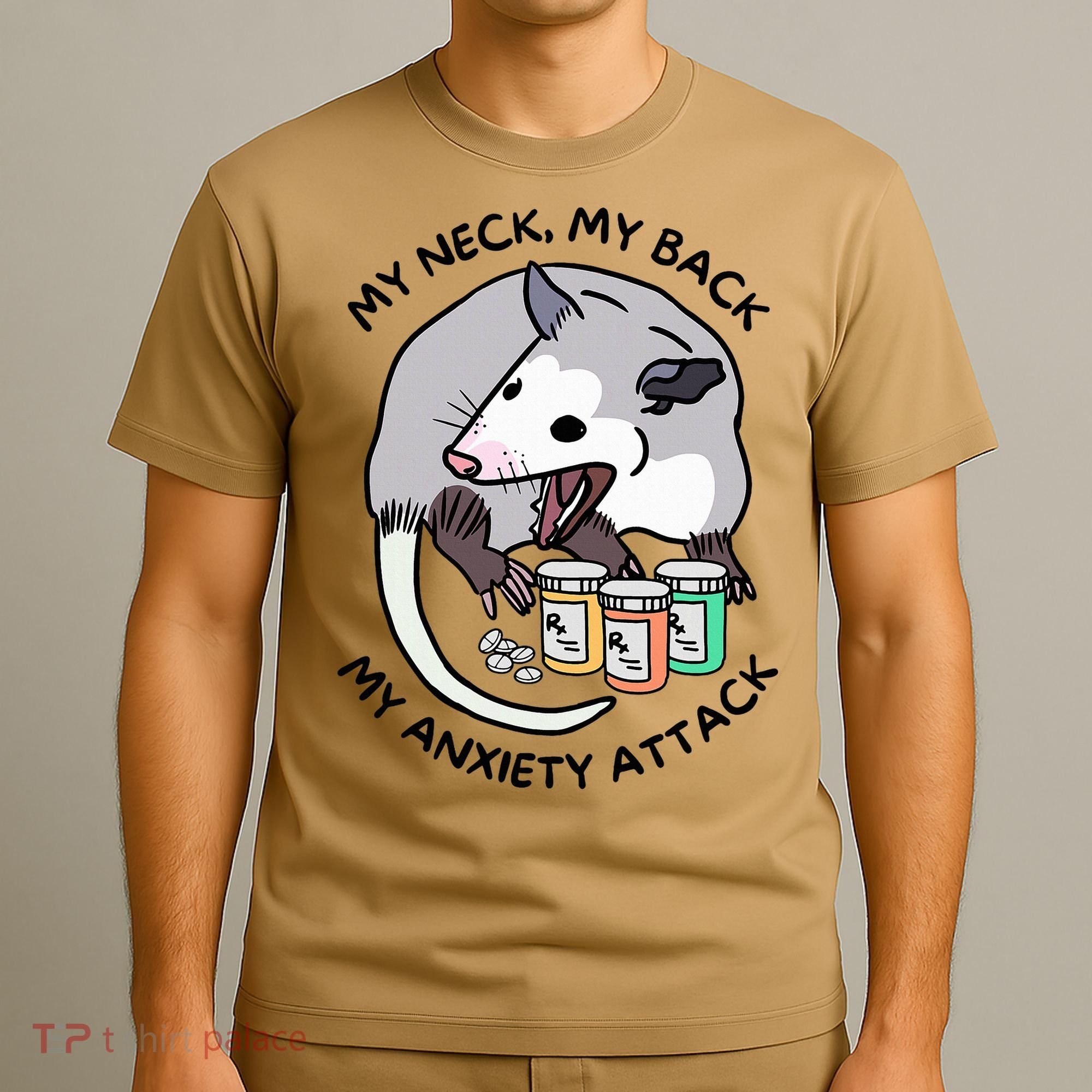 Opossum Screaming My Neck My Back My Anxiety Attack T-Shirt