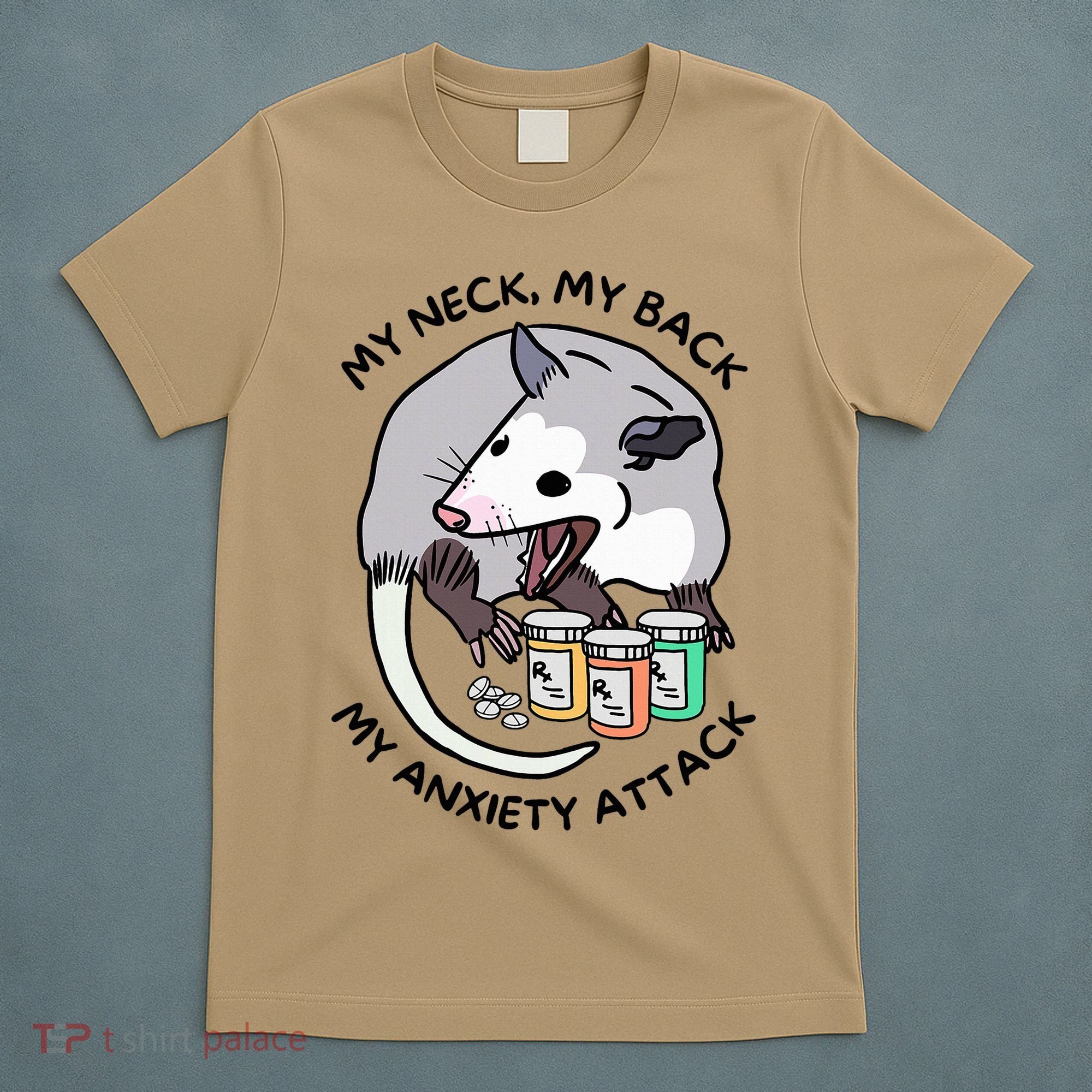 Opossum Screaming My Neck My Back My Anxiety Attack T-Shirt