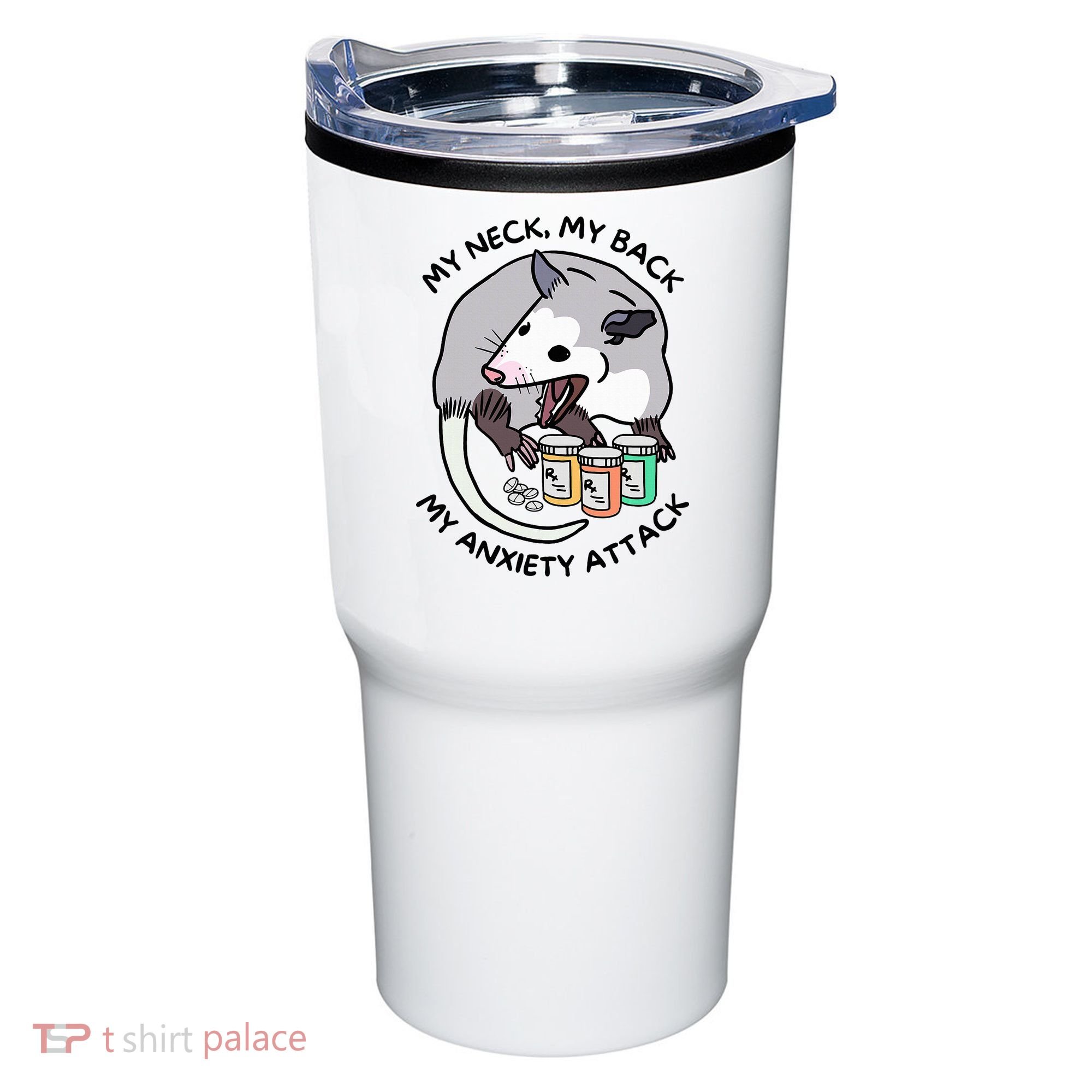 Opossum Screaming My Neck My Back My Anxiety Attack Tumbler