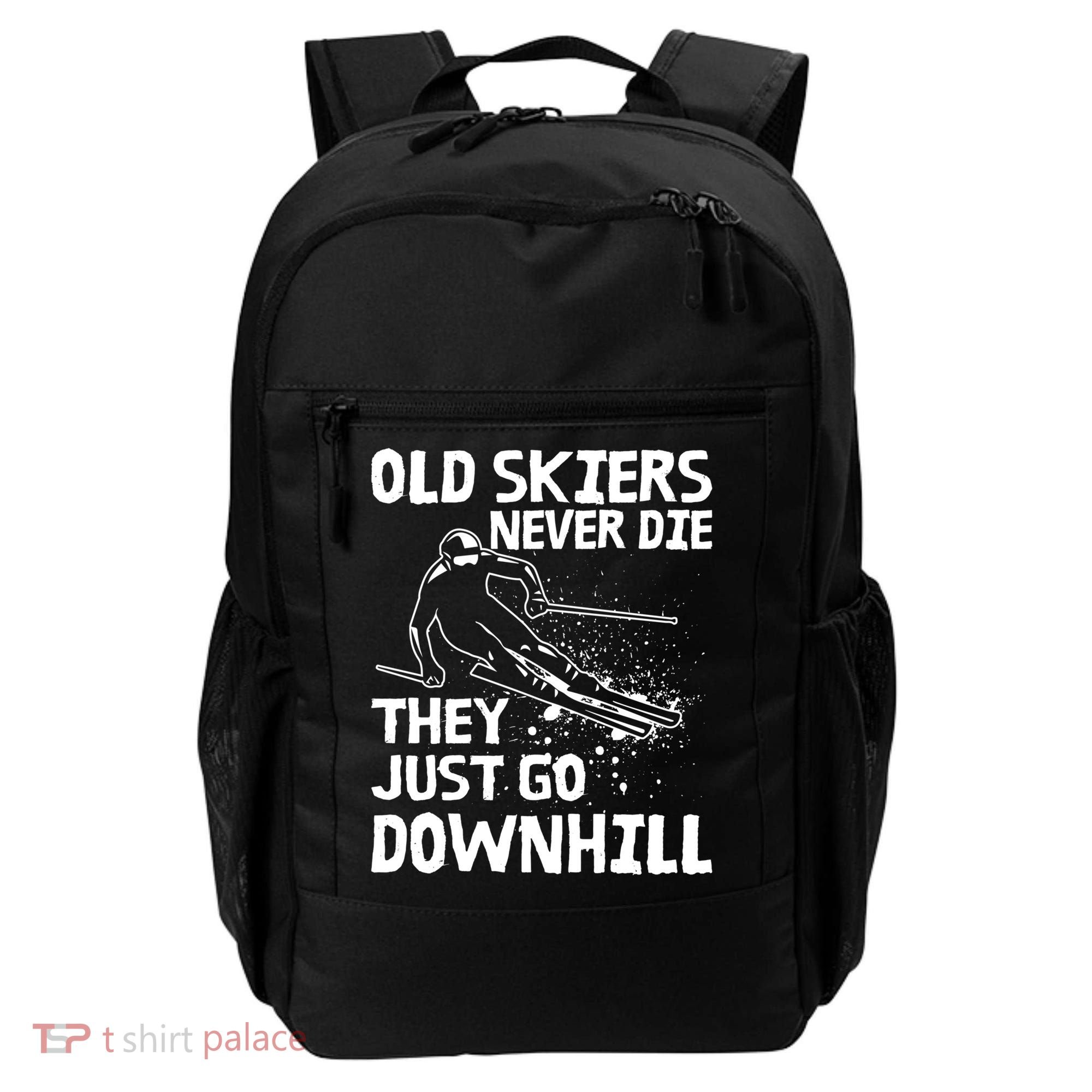 Old Skiers Never Die They Go Downhill Ski Retirement Skiing Backpack