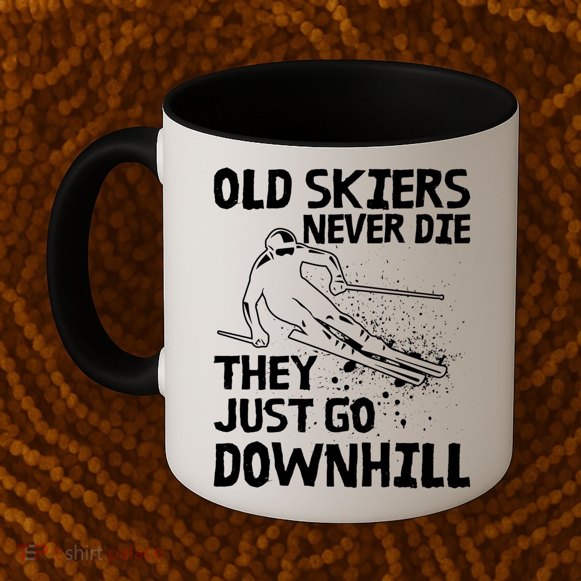Old Skiers Never Die They Go Downhill Ski Retirement Skiing Coffee Mug