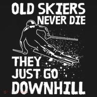 Old Skiers Never Die They Go Downhill Ski Retirement Skiing Women's Hoodie thumb 2