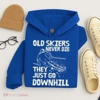 Old Skiers Never Die They Go Downhill Ski Retirement Skiing Hoodie thumb 4