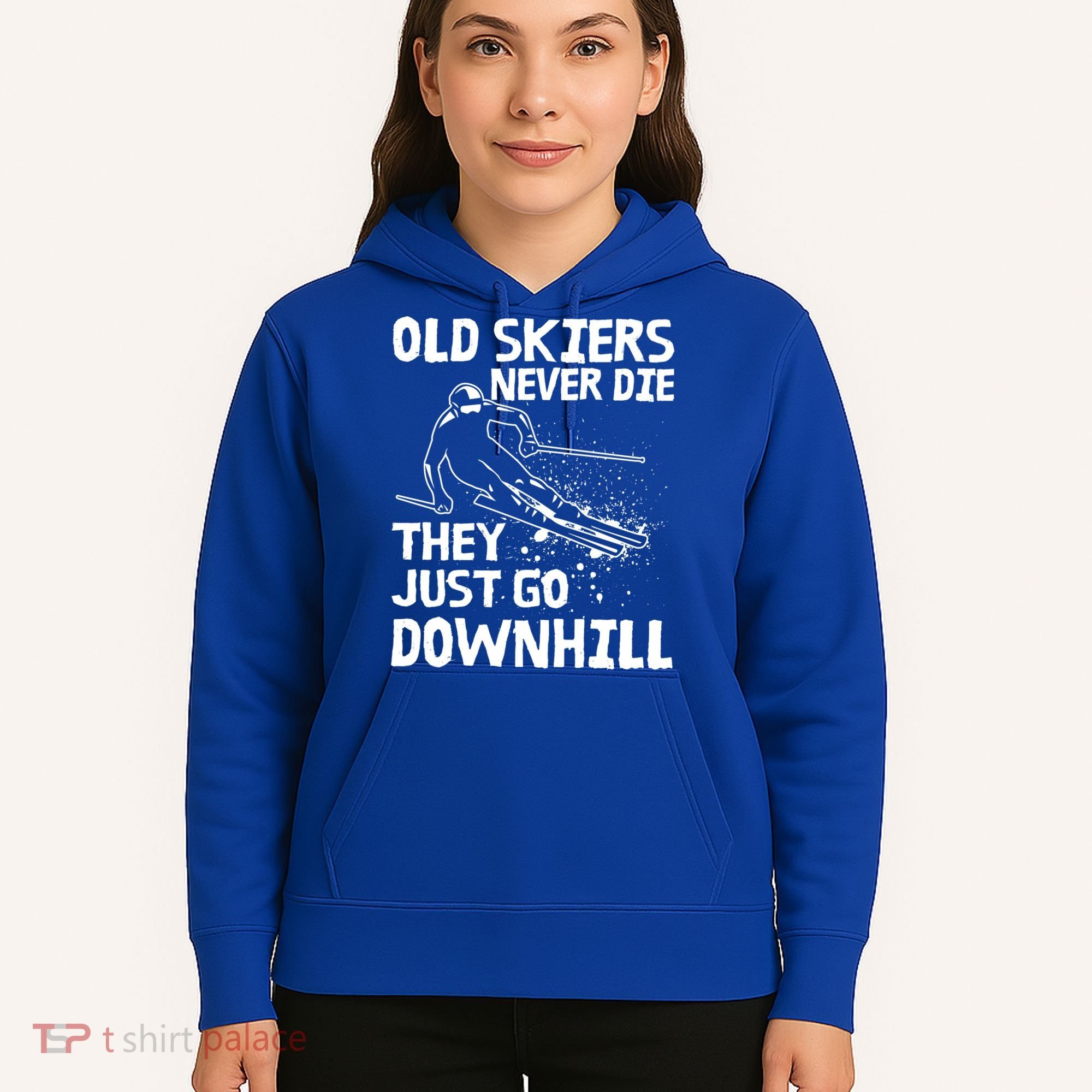 Old Skiers Never Die They Go Downhill Ski Retirement Skiing Hoodie