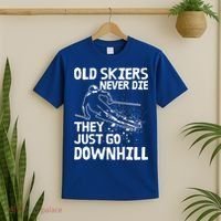 Old Skiers Never Die They Go Downhill Ski Retirement Skiing T-Shirt thumb 2