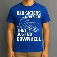 Old Skiers Never Die They Go Downhill Ski Retirement Skiing T-Shirt thumb 3
