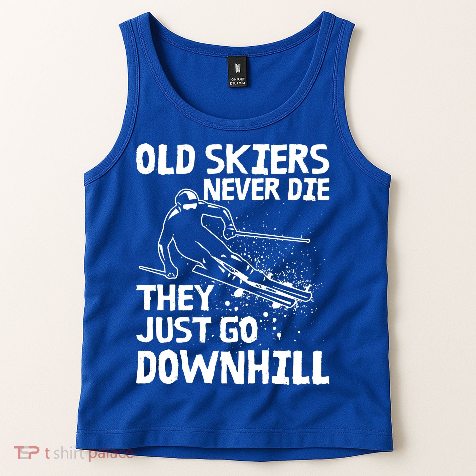 Old Skiers Never Die They Go Downhill Ski Retirement Skiing Tank Top