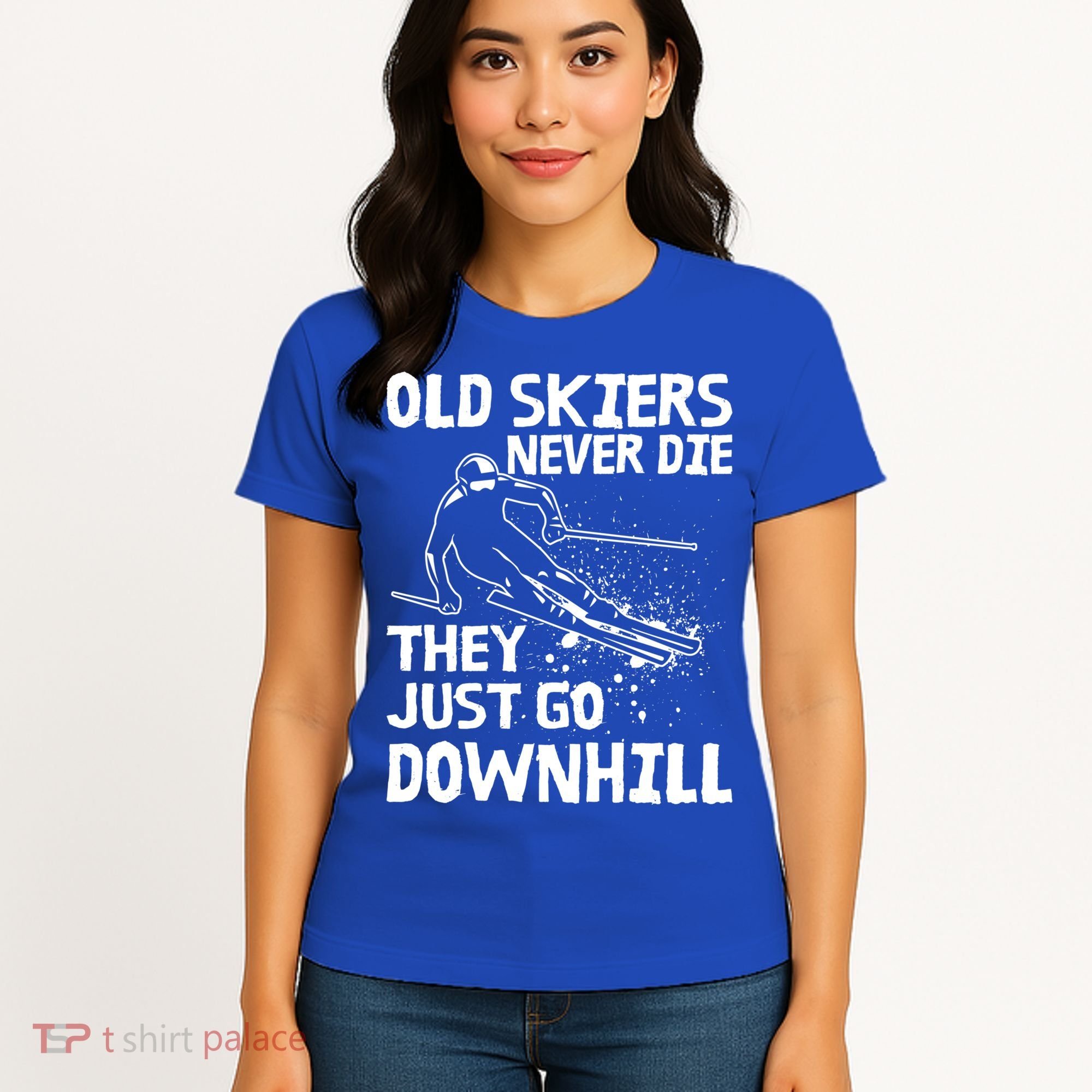 Old Skiers Never Die They Go Downhill Ski Retirement Skiing Women's T-Shirt