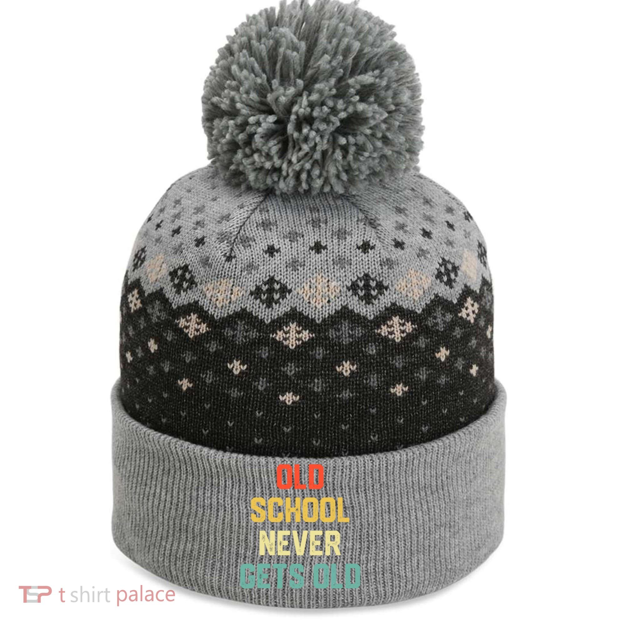 Old School Never Gets Old Funny Saying Sarcastic The Baniff Cuffed Pom Beanie