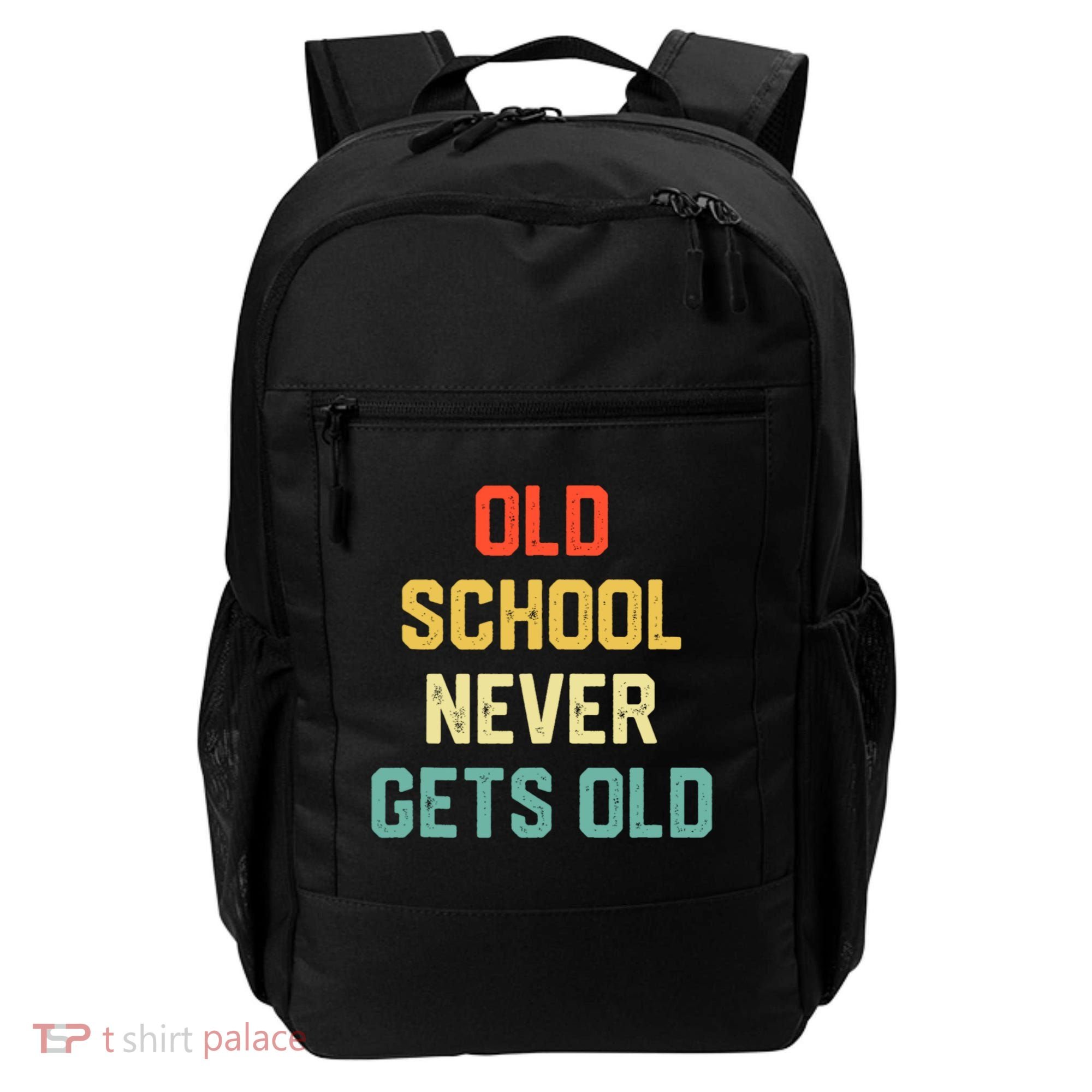 Old School Never Gets Old Funny Saying Sarcastic Backpack